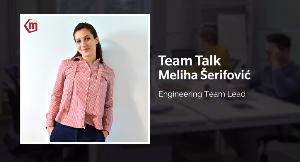 Team Talk, Meliha Serifovic, Engineering Team Lead